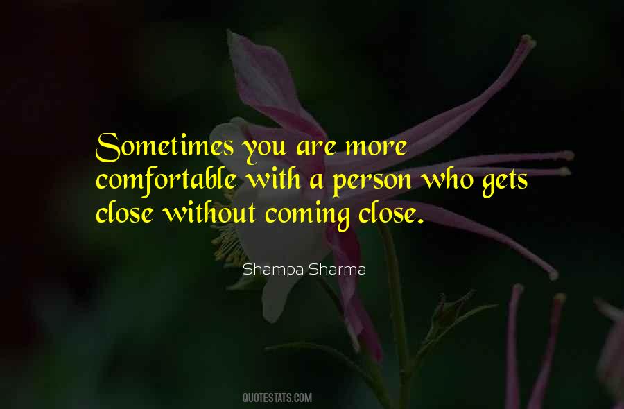 Close For Comfort Quotes #403769