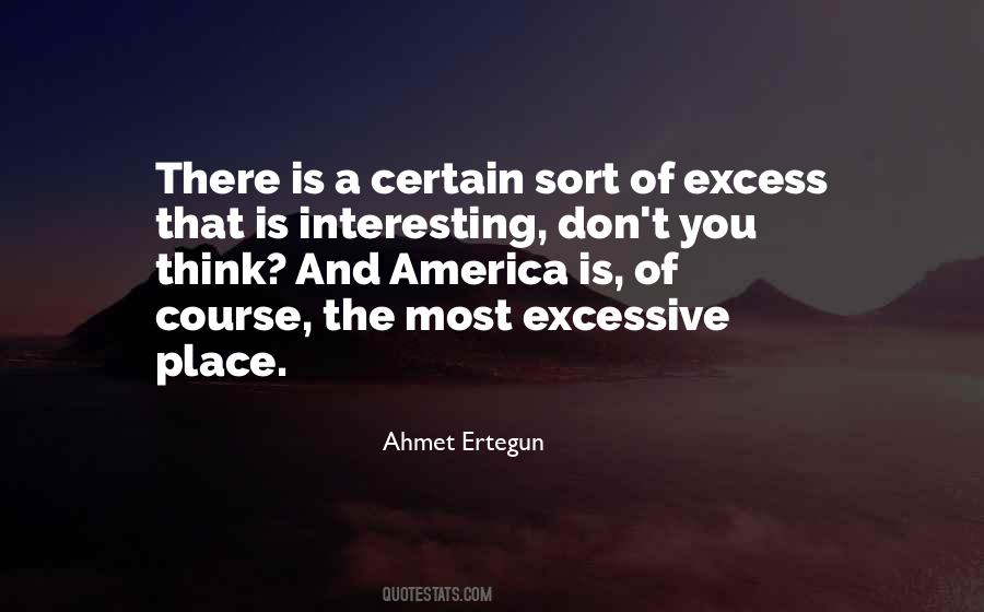 Quotes About Excess #1296705