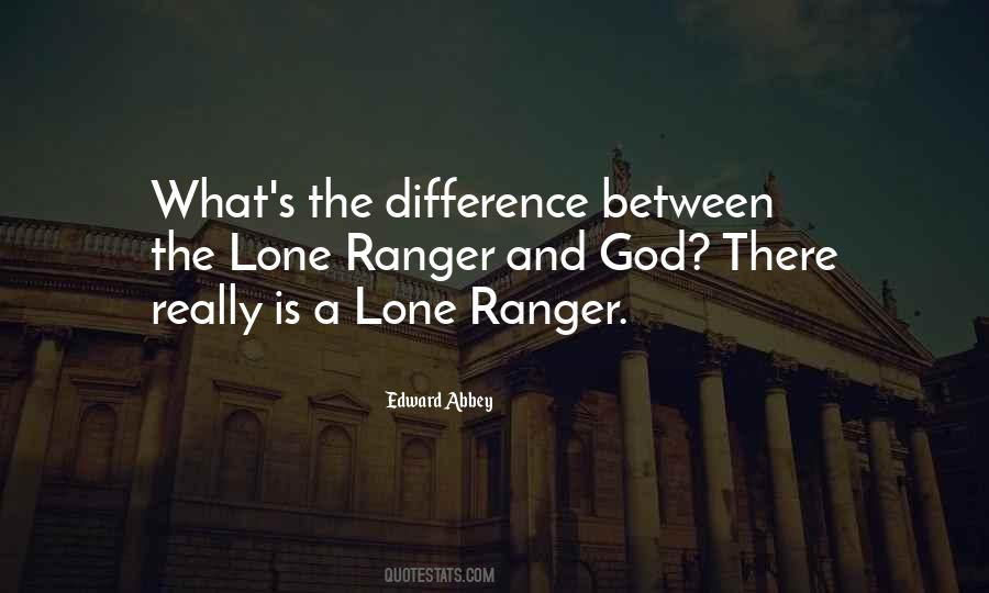 Quotes About Lone Ranger #1280207