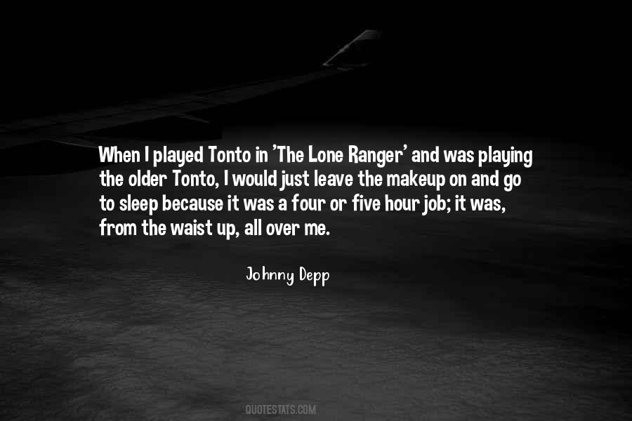 Quotes About Lone Ranger #1642723