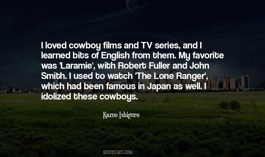 Quotes About Lone Ranger #204387