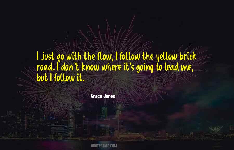 Quotes About Follow The Yellow Brick Road #1437682
