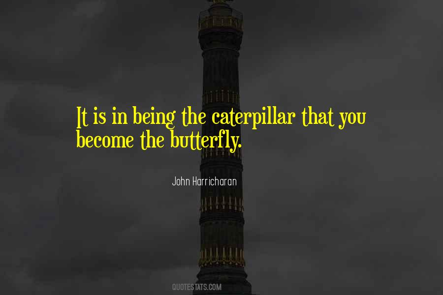 Quotes About Caterpillars #1688448