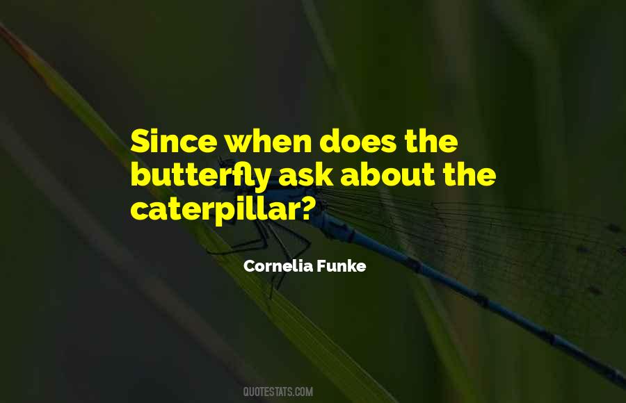 Quotes About Caterpillars #798740