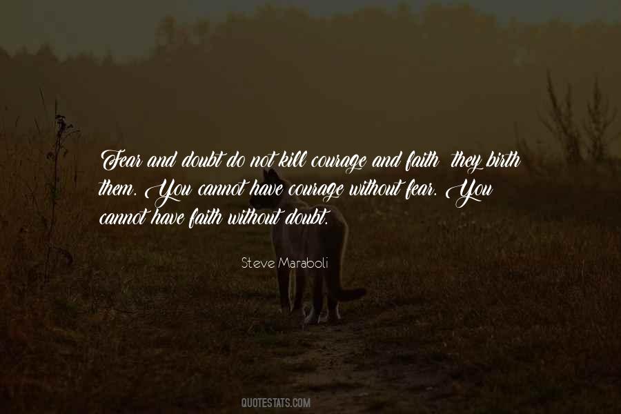 Quotes About Fear And Courage #297428