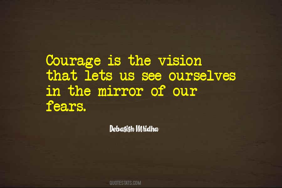 Quotes About Fear And Courage #369219