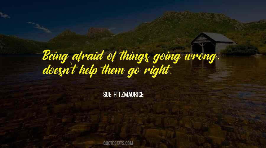 Fear Of Being Wrong Quotes #1617268