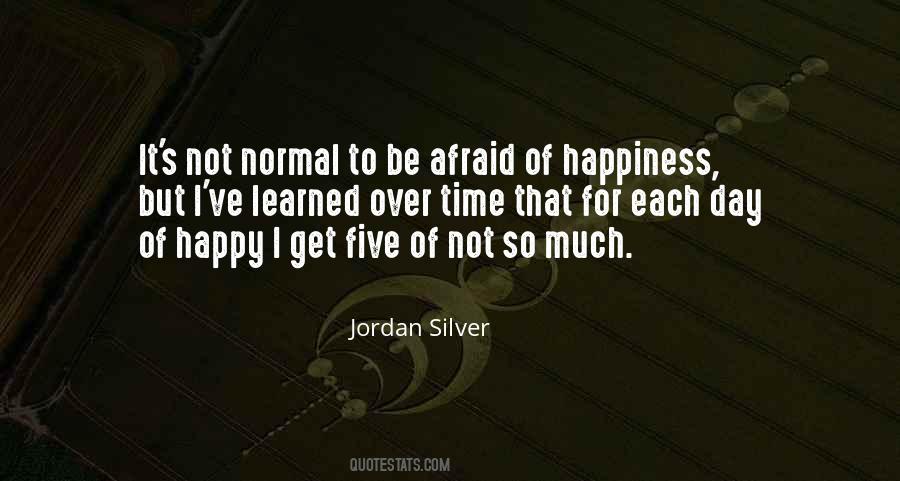 Quotes About Afraid To Be Happy #1356335