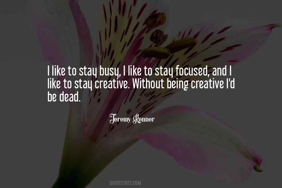 Stay Creative Quotes #581827