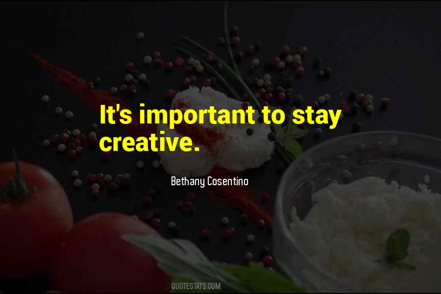 Stay Creative Quotes #778814