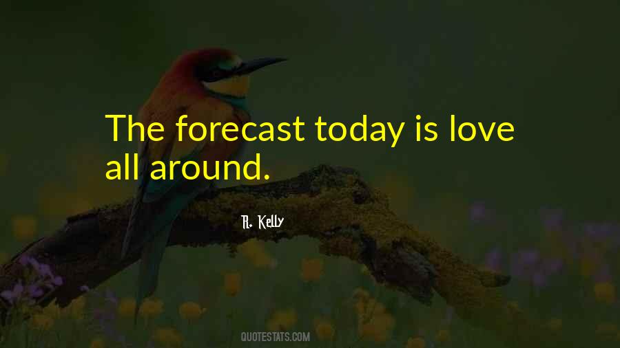 Love Is All Around Quotes #228576