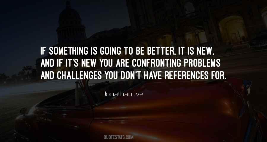 Quotes About Challenges And Problems #1274966