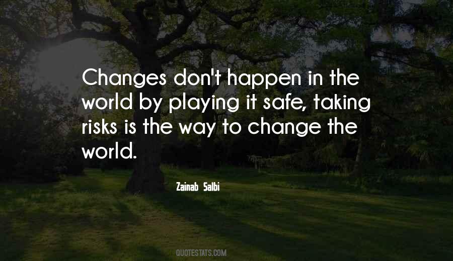 Quotes About Playing It Safe #1183056