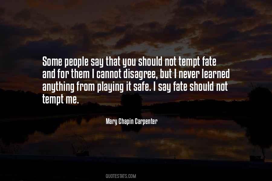 Quotes About Playing It Safe #1466930