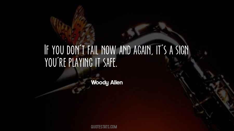 Quotes About Playing It Safe #365620