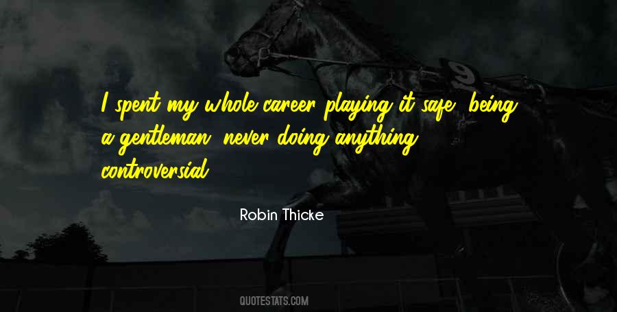 Quotes About Playing It Safe #442305