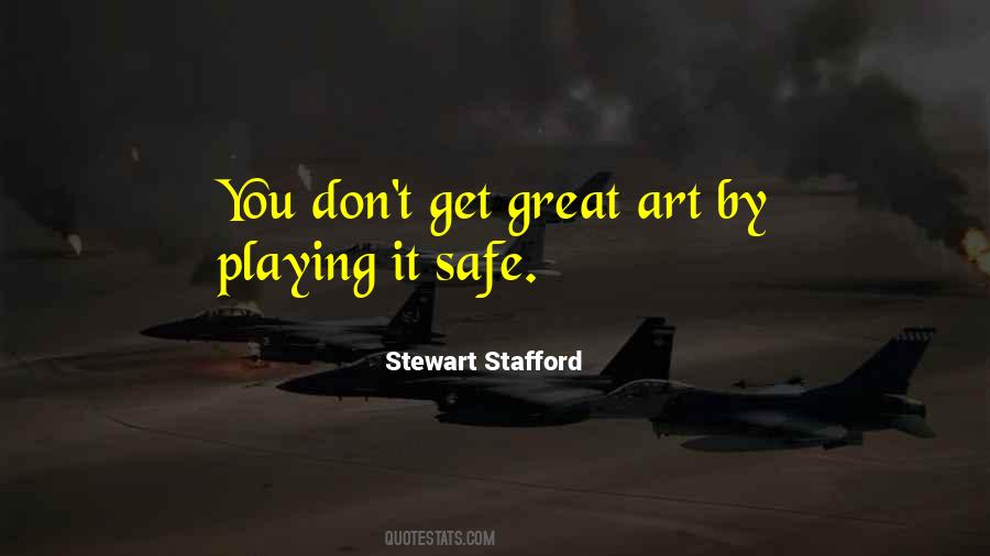 Quotes About Playing It Safe #606303