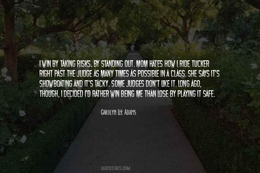 Quotes About Playing It Safe #728270