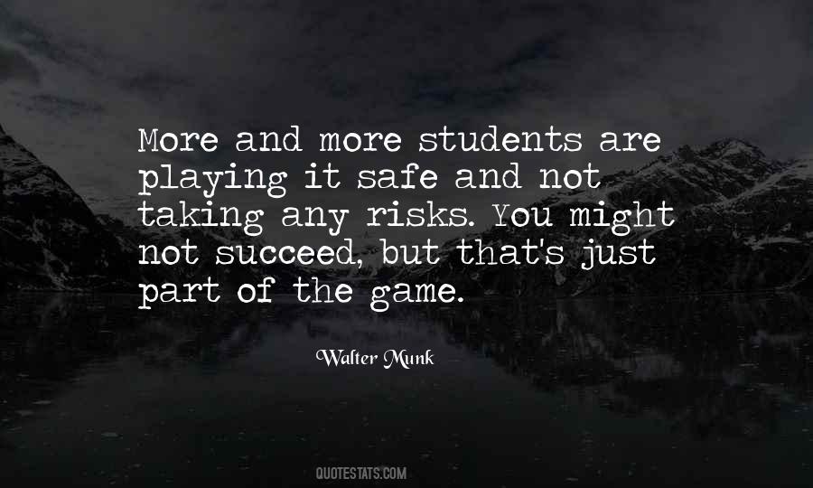 Quotes About Playing It Safe #802808