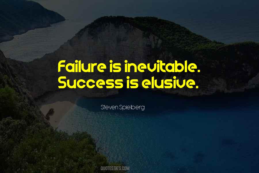 Quotes About Inevitable Failure #737609