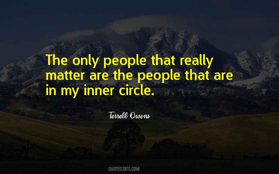 Quotes About Inner Circle #1205911