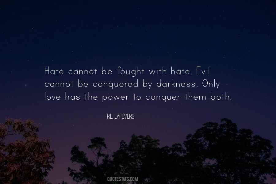 Quotes About Evil Love #269112