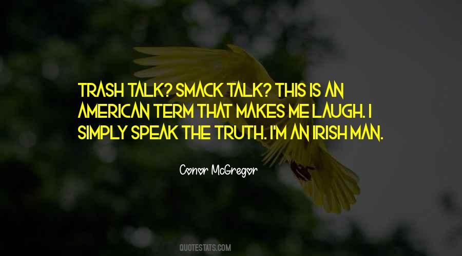 Quotes About Smack Talk #573264