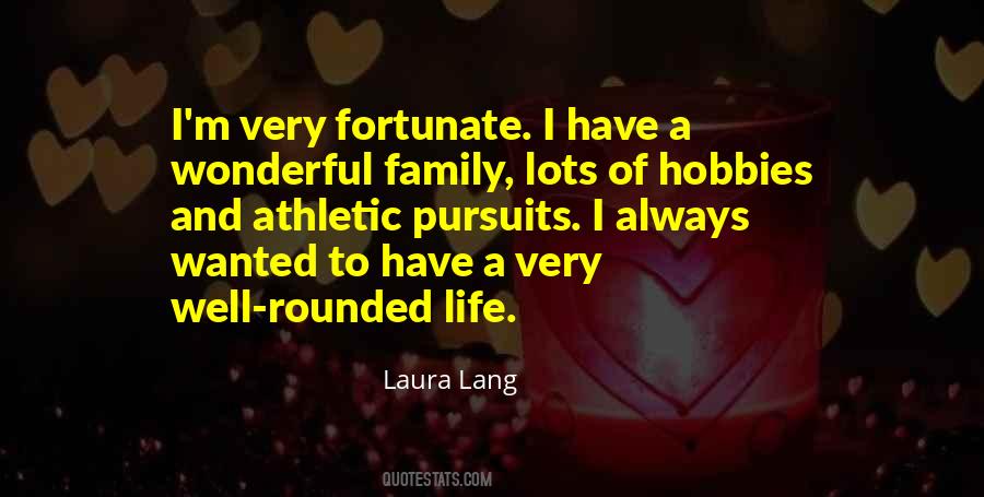 Quotes About Fortunate Life #1071377
