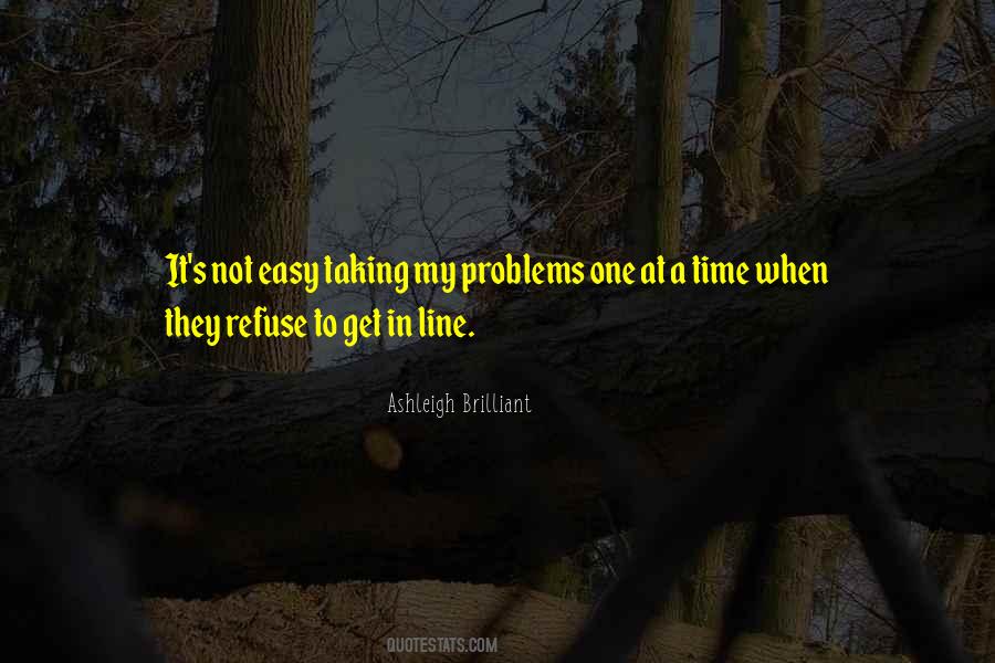 Quotes About Not Taking On Others Problems #920013