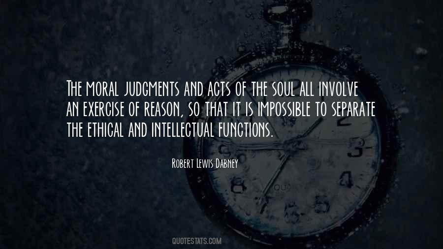 Quotes About Ethical Judgments #1786596