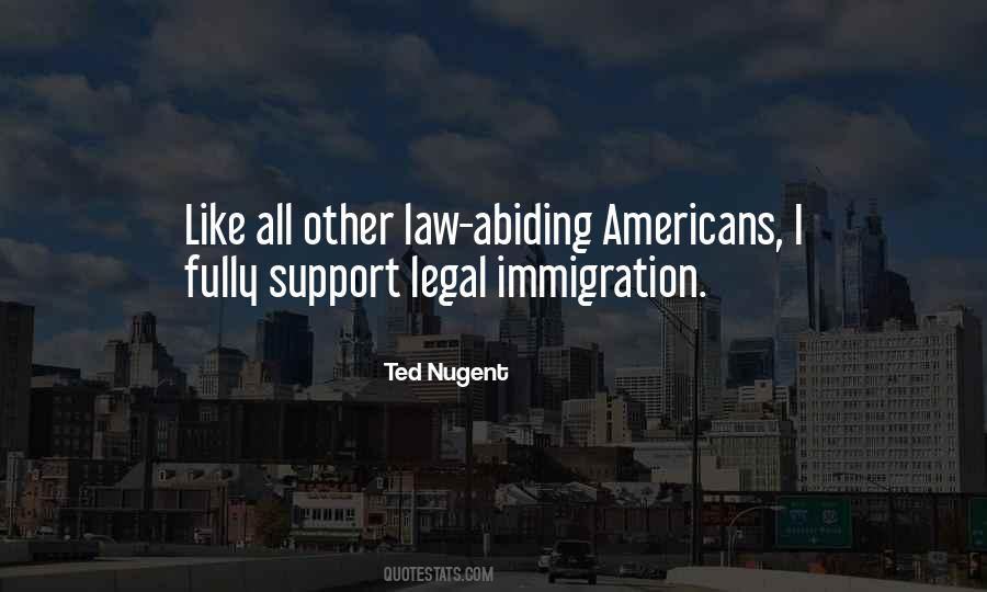 Quotes About Legal Immigration #1264520