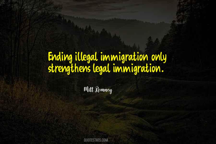 Quotes About Legal Immigration #1300991