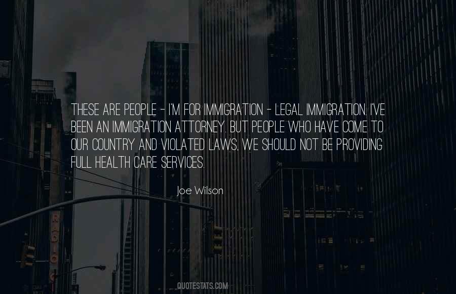 Quotes About Legal Immigration #152616