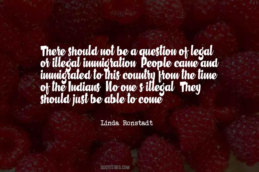 Quotes About Legal Immigration #355176