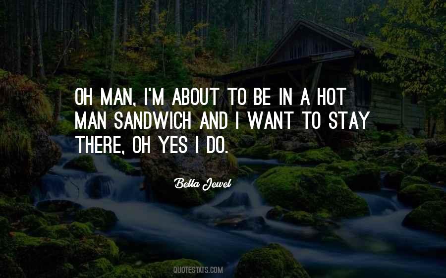 Quotes About Hot Man #812218