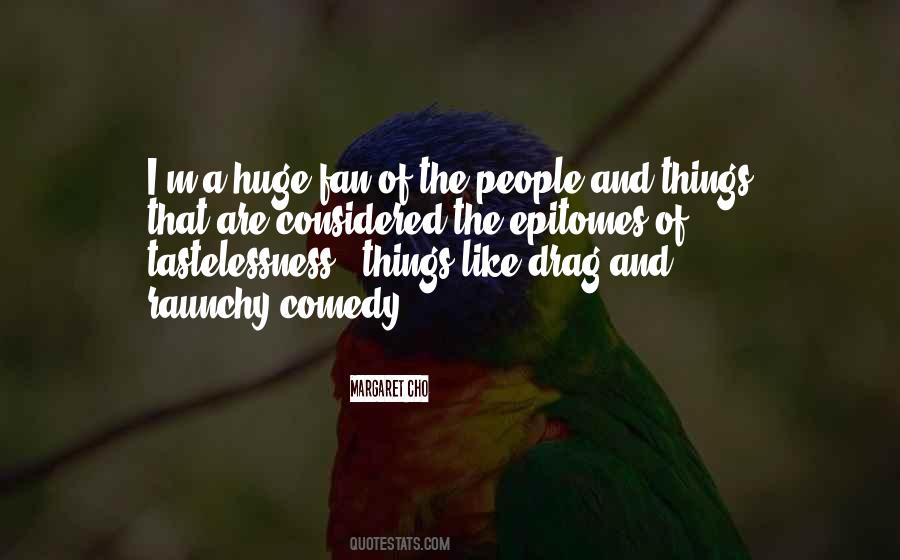 Huge Fan Quotes #1356617