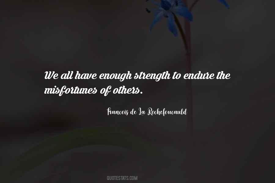 Quotes About Strength To Endure #1544015