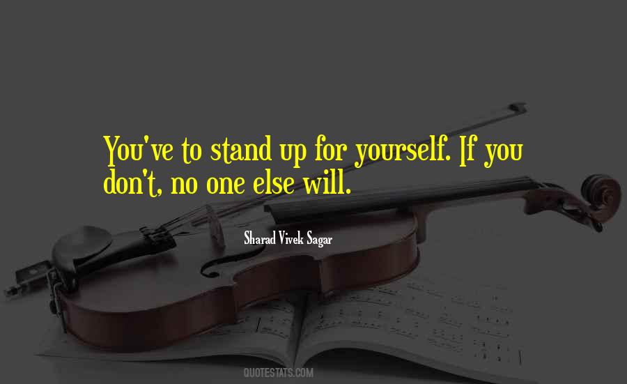 Quotes About Stand Up For Yourself #159887