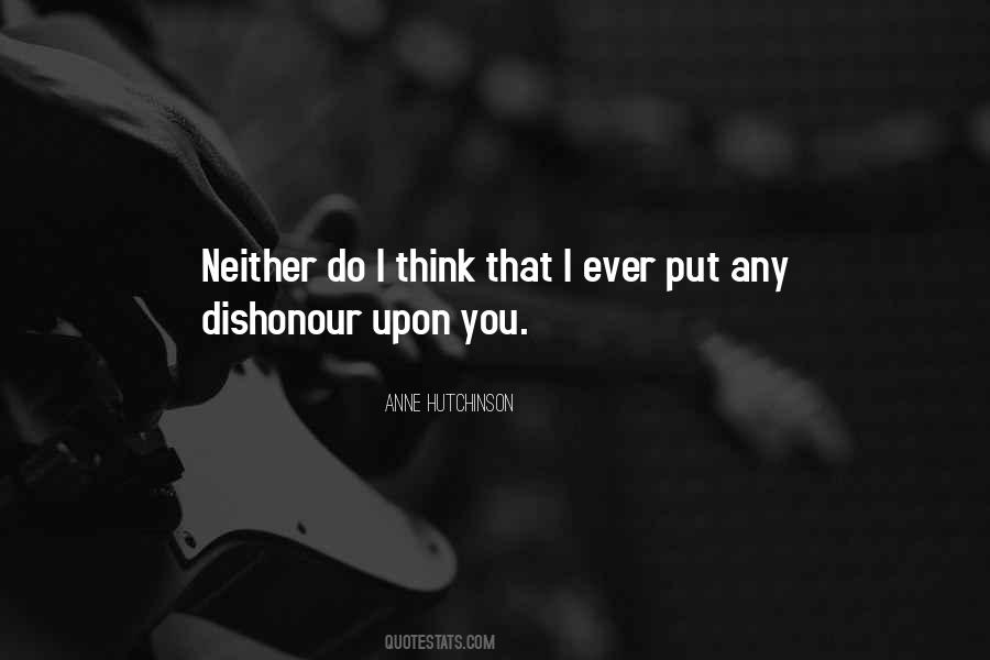 Quotes About Dishonour #221974