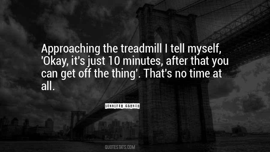 Quotes About Treadmill #616667