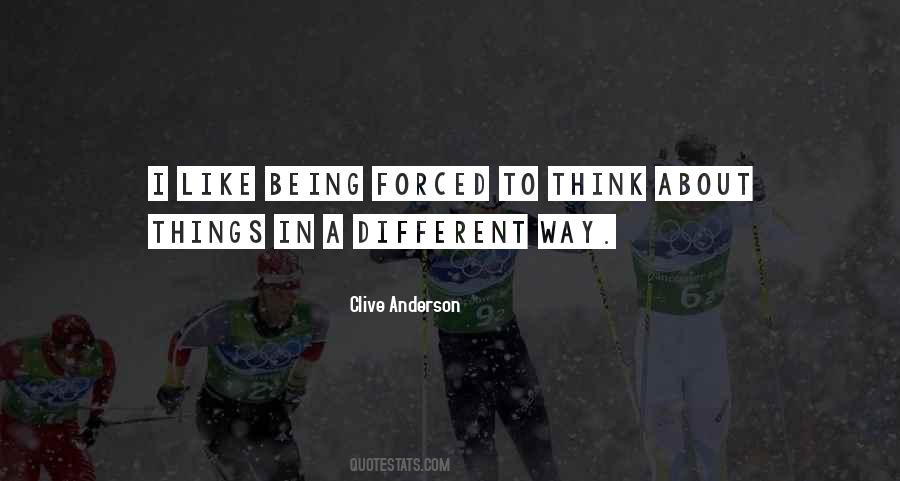 Quotes About Being Forced #1054939