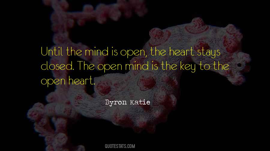 Quotes About Open Heart And Mind #1003668