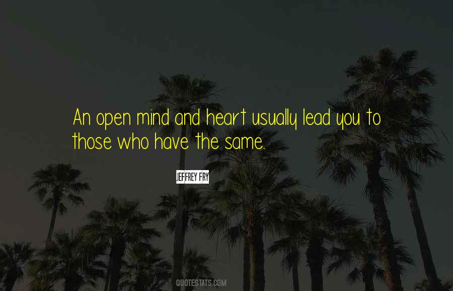 Quotes About Open Heart And Mind #445672
