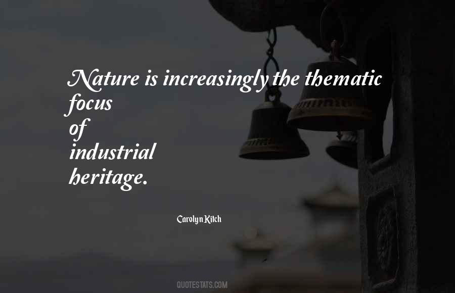 Industrial Heritage Quotes #1186324