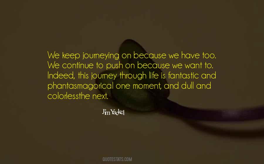 Quotes About Journeying #1832176