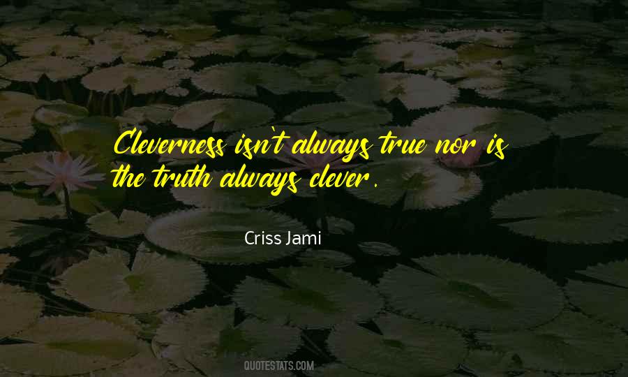 Quotes About Cleverness #1027030