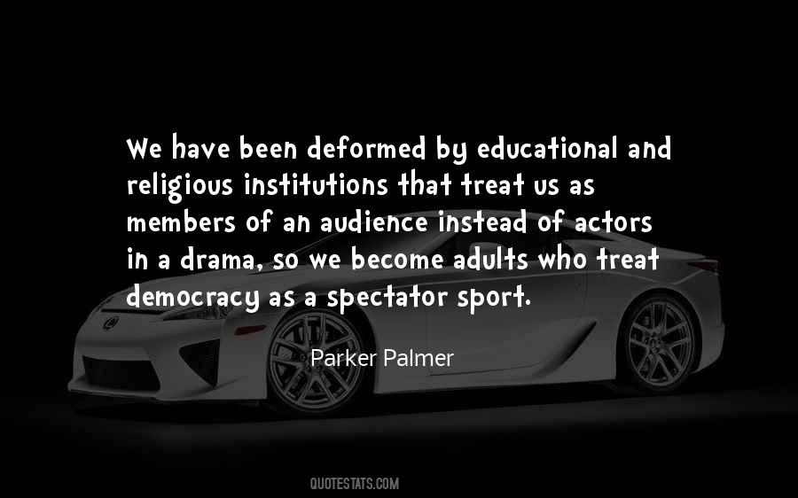 Quotes About Actors And Audience #1570284