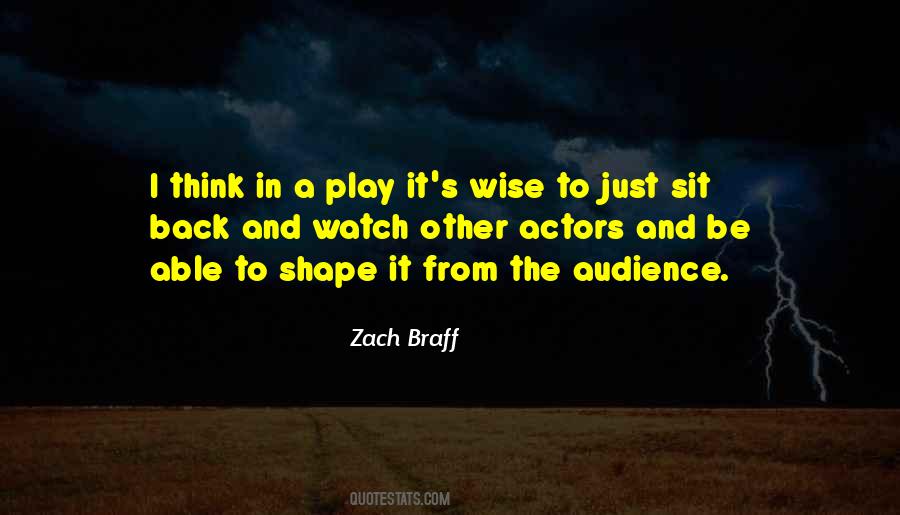 Quotes About Actors And Audience #1588855