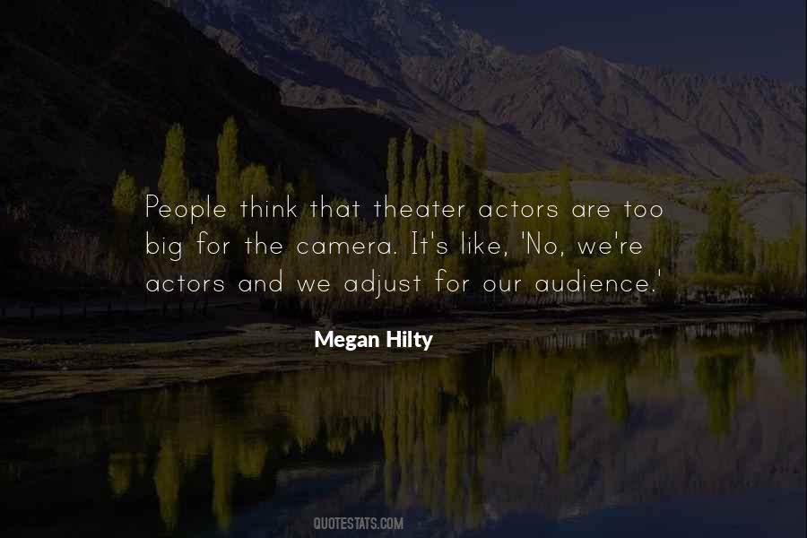Quotes About Actors And Audience #1622608