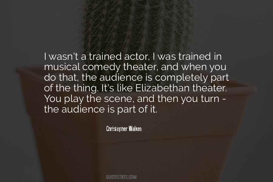 Quotes About Actors And Audience #1877350